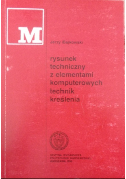 Rysunek techniczny z elementami komputerowych technik kreślenia