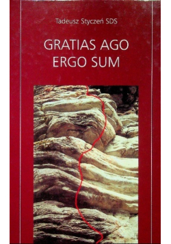 Gratias ago ergo sum