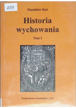 Historia wychowania Tom 1