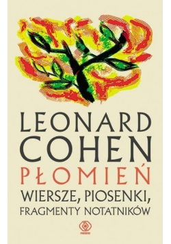 Płomień. Wiersze, piosenki, fragmenty notatników