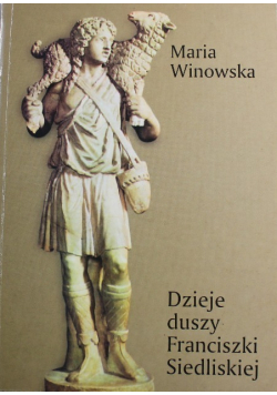Dzieje duszy  Franciszki Siedliskiej