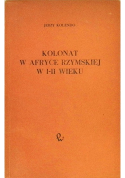 Kolonat w Afryce rzymskiej w I - II wieku
