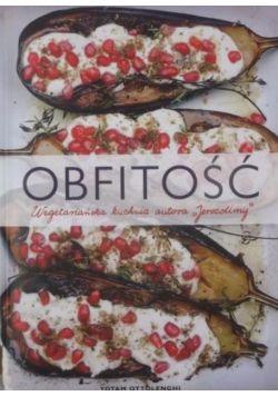 Obfitość Wegetariańska kuchnia autora Jerozolimy
