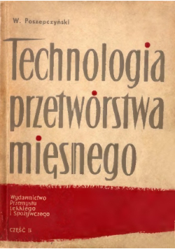Technologia przetwórstwa mięsnego Część II