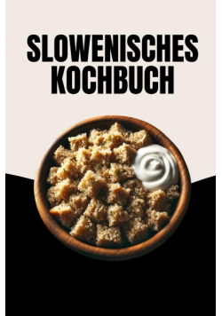 Slowenisches Kochbuch