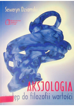 Aksjologia wstęp do filozofii wartości