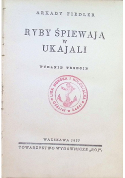 Ryby śpiewają w Ukajali, 1937r.