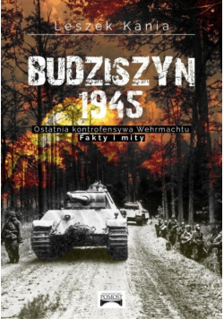 Budziszyn 1945 Ostatnia kontrofensywa Wehrmachtu