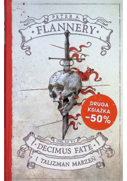Decimus Fate Tom 1 Decimus Fate i Talizman Marzeń