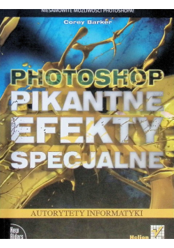 Photoshop. Pikantne efekty specjalne