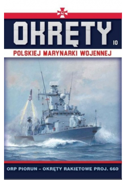 Okręty Polskiej Marynarki Wojennej Tom 10