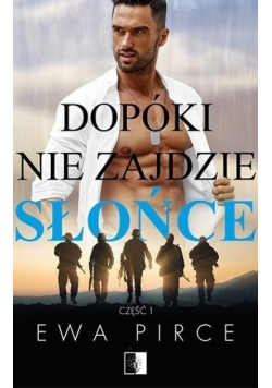 Dopóki nie zajdzie słońce Część I