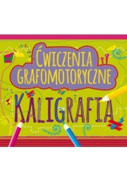 Ćwiczenia grafomotoryczne. Kaligrafia