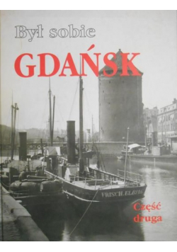Był sobie Gdańsk. Część druga