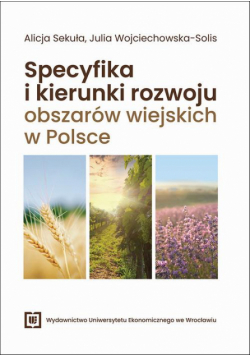 Specyfika i kierunki rozwoju obszarów wiejskich w Polsce