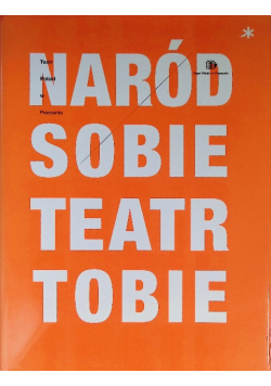 Naród sobie teatr Tobie
