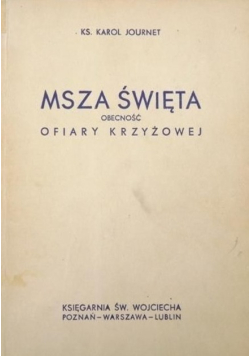 Msza Święta obecność Ofiary Krzyżowej