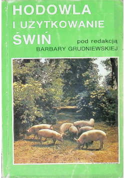Hodowla i użytkowanie świń