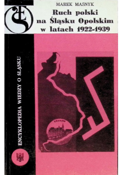 Ruch polski na Śląsku Opolskim w latach 1922 - 1939