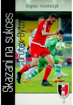 Skazani na sukces Drutex-Bytovia Bytów 70 lat klub