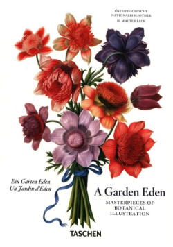 A Garden Eden. Masterpieces of Botanical Illustration