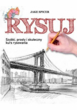 Rysuj Szybki, prosty i skuteczny kurs rysowania