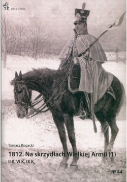 1812 Na skrzydach Wielkiej Armii 1