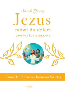 Jezus mówi do dzieci. Opowieści biblijne