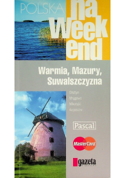 Polska na Weekend Warmia Mazury Suwalszczyzna