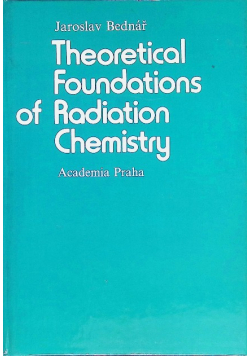 Theoretical Foundations of Radiation Chemistry