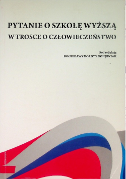 Pytanie o szkołę wyższą w trosce o człowieczeństwo