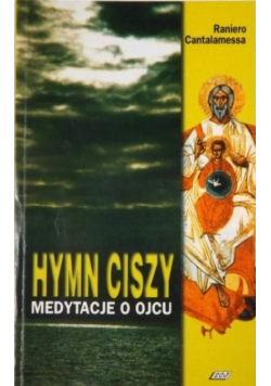 Hymn ciszy medytacje o ojcu