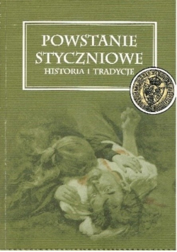 Powstanie styczniowe Historia i tradycje