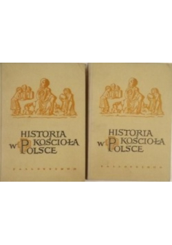 Historia Kościoła w Polsce Tom 1 Część 1  i 2