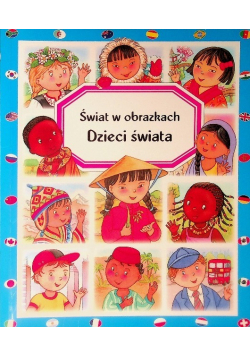 Świat w obrazkach Dzieci świata