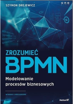 Zrozumieć BPMN Modelowanie procesów