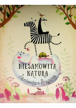 Niesamowita Natura Zdumiewające Przyjaźnie