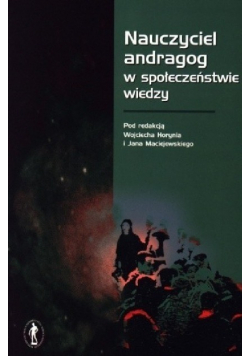 Nauczyciel andragog w społeczeństwie wiedzy
