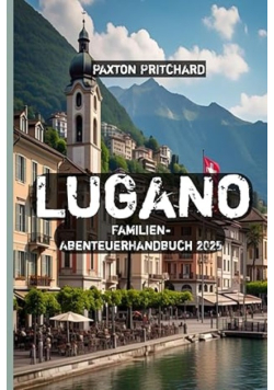 Lugano Familien- AbenteuerHandbuch 2025