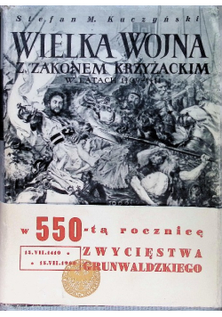 Wielka wojna z Zakonem Krzyżackim w latach 1409 - 1411