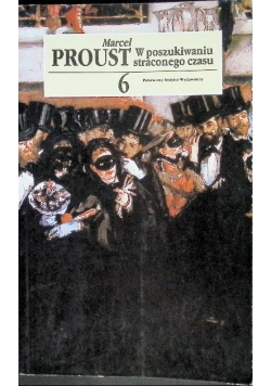 W poszukiwaniu straconego czasu Tom 6