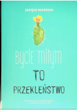 Bycie miłym to przekleństwo
