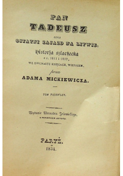 Pan Tadeusz czyli ostatni zajazd na Litwie Tom 1 1834 r.