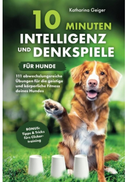 10 Minuten Intelligenz und Denkspiele fur Hunde