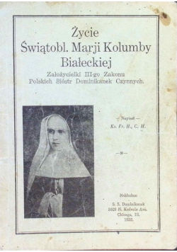 Życie Świątobl Marji Kolumby Białeckiej 1935 r.
