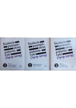 Stulecie poznańskiej polonistyki Tom 1 do 3