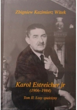 Karol Estreicher jr Tom II Losy spuścizny