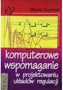 Komputerowe wspomaganie w projektowaniu układów regulacji