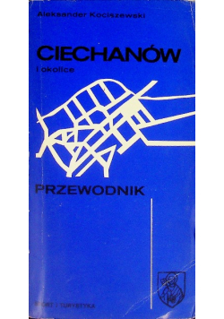 Ciechanów i okolice  przewodnik