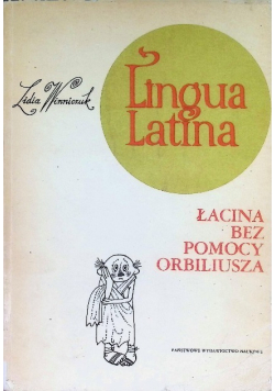 Lingua Latina  Łacina bez pomocy Orbiliusza